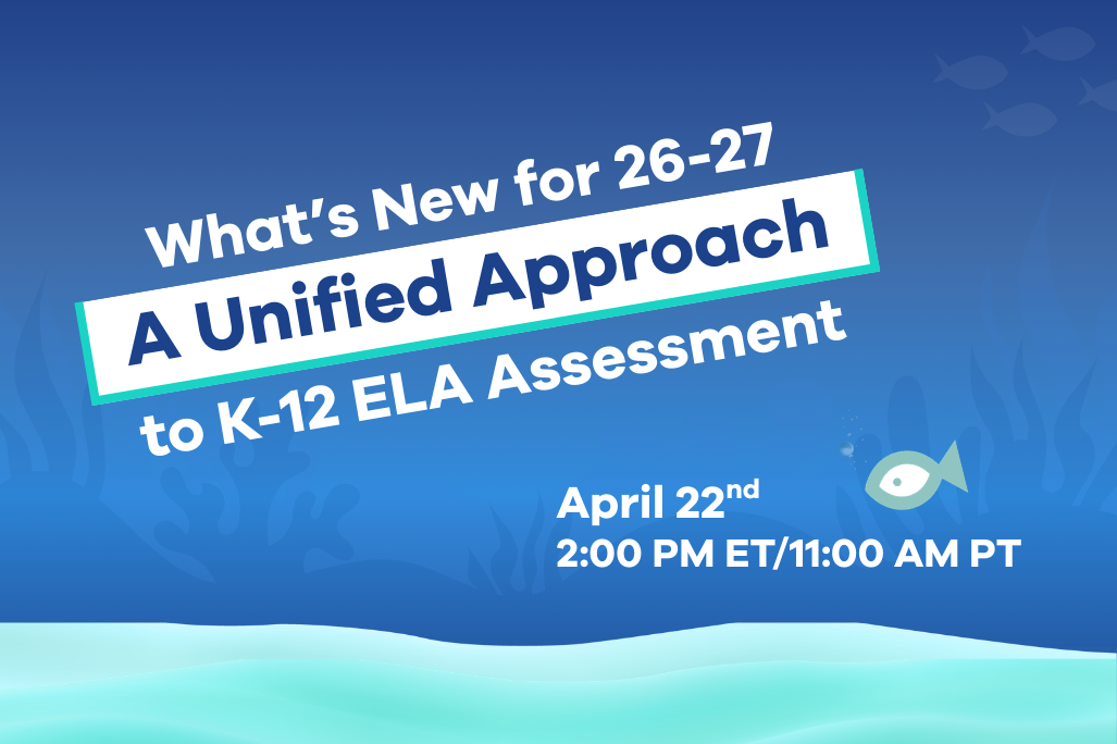Preview Updates to K–12 ELA Assessment